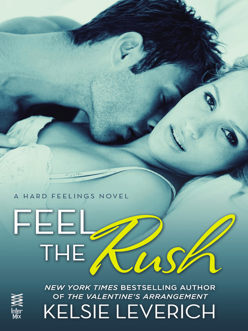 Title details for Feel the Rush by Kelsie Leverich - Wait list
